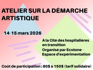 ATELIER SUR LA DÉMARCHE ARTISTIQUE – 3ème édition